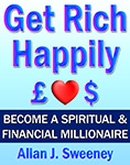 'Get Rich Happily' by Allan J. Sweeney